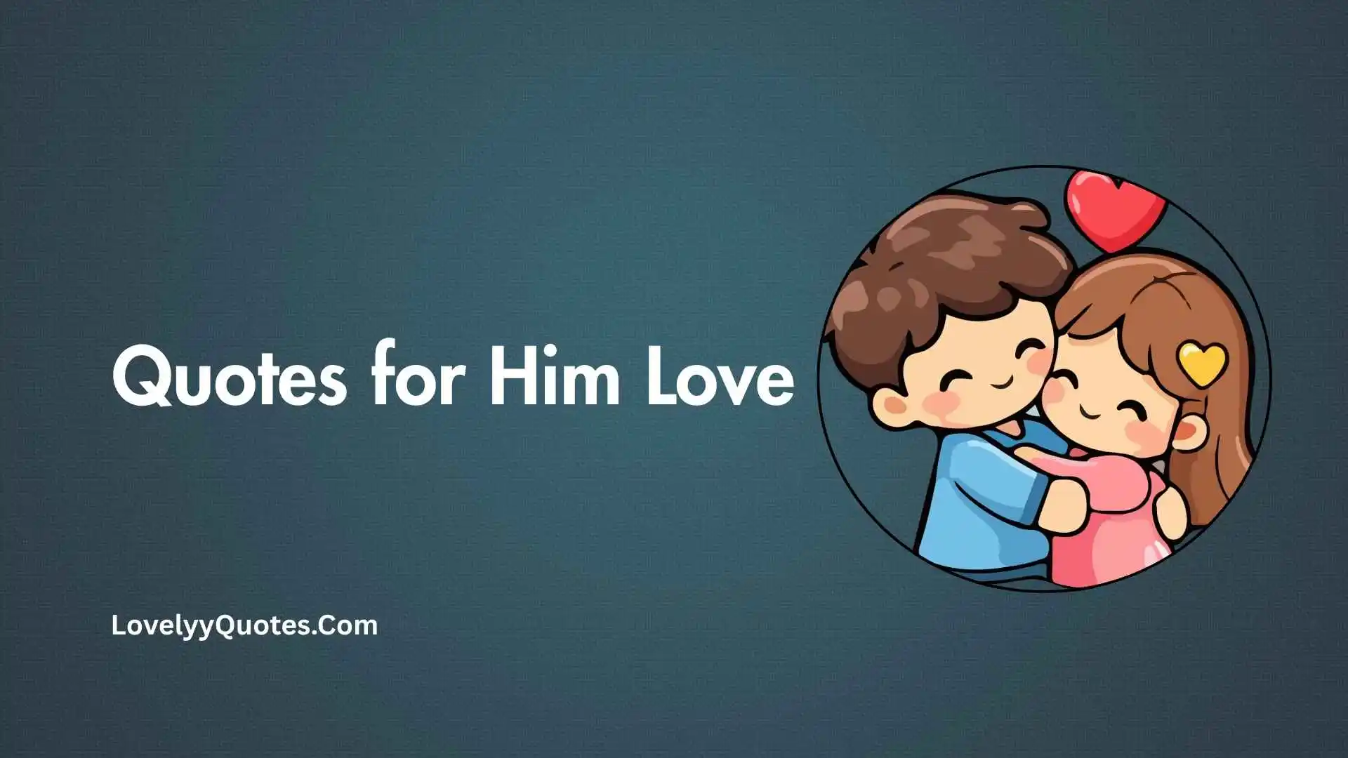 Quotes for Him Love