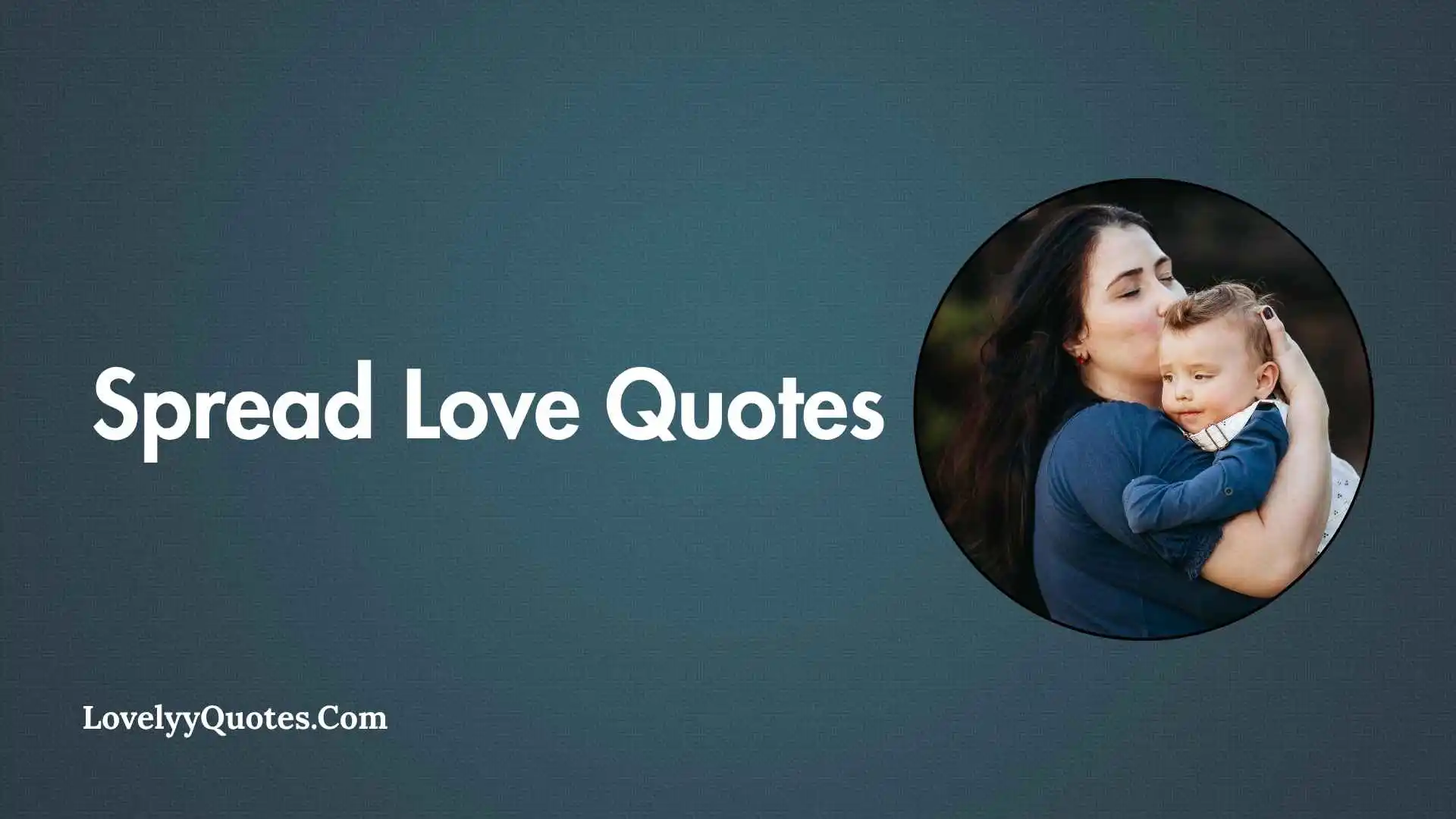 Spread Love Quotes