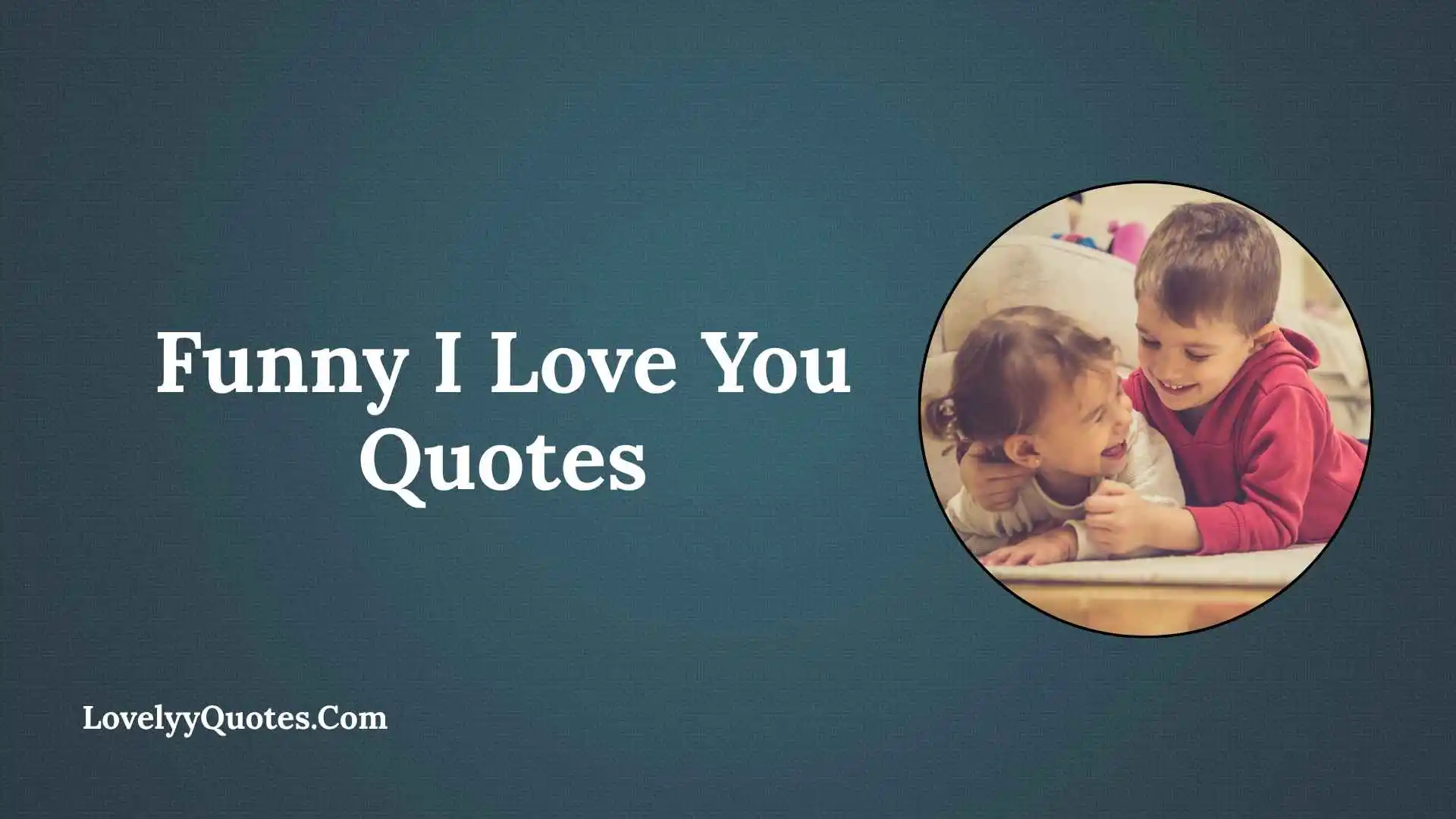 Funny I Love You Quotes