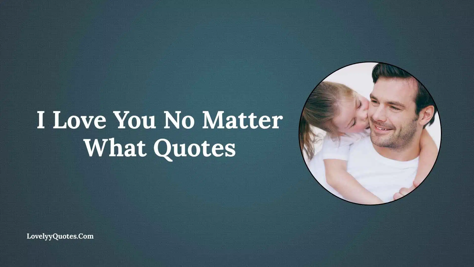 I Love You No Matter What Quotes