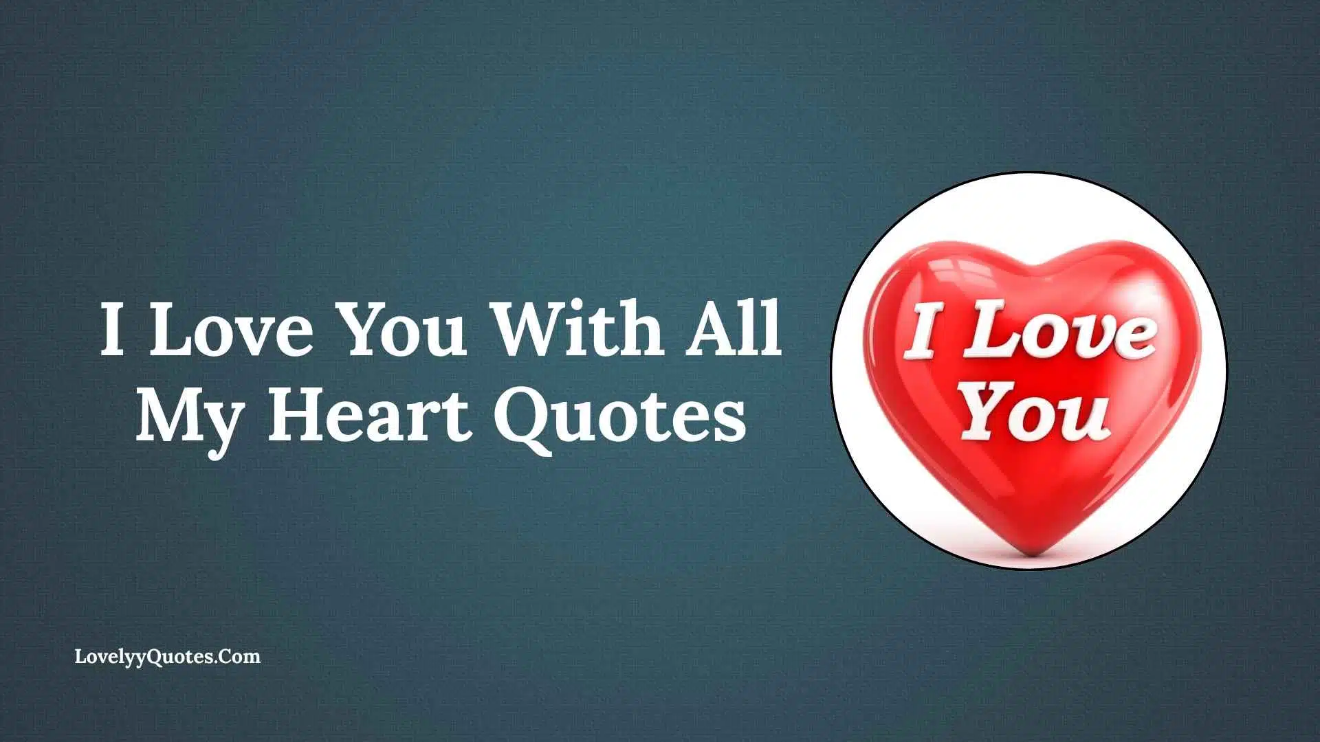 I Love You With All My Heart Quotes