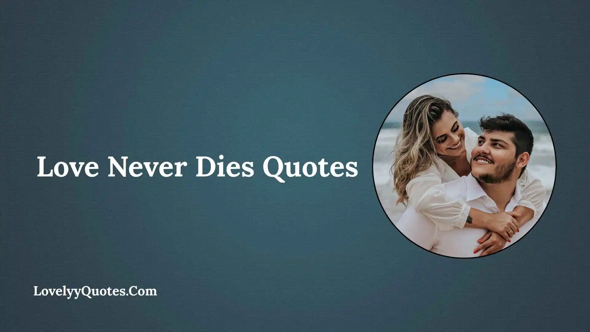 Love Never Dies Quotes