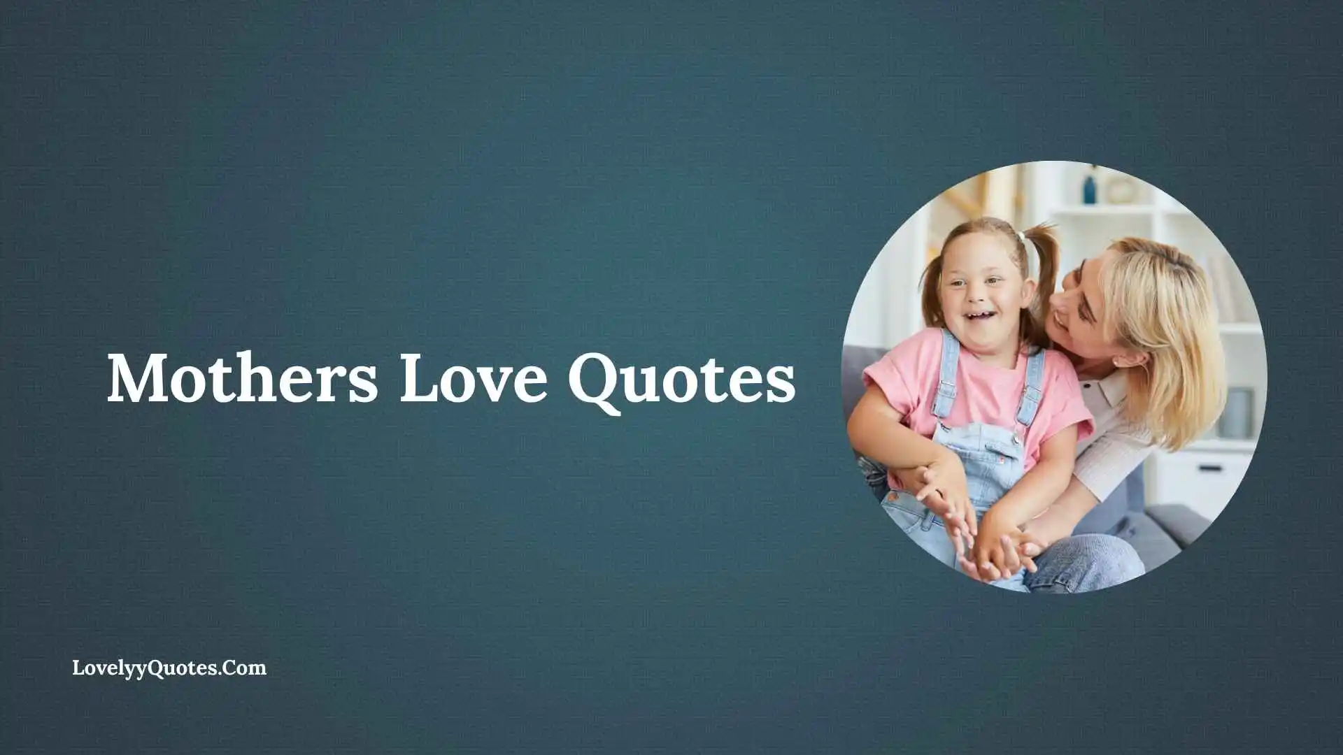 Mothers Love Quotes