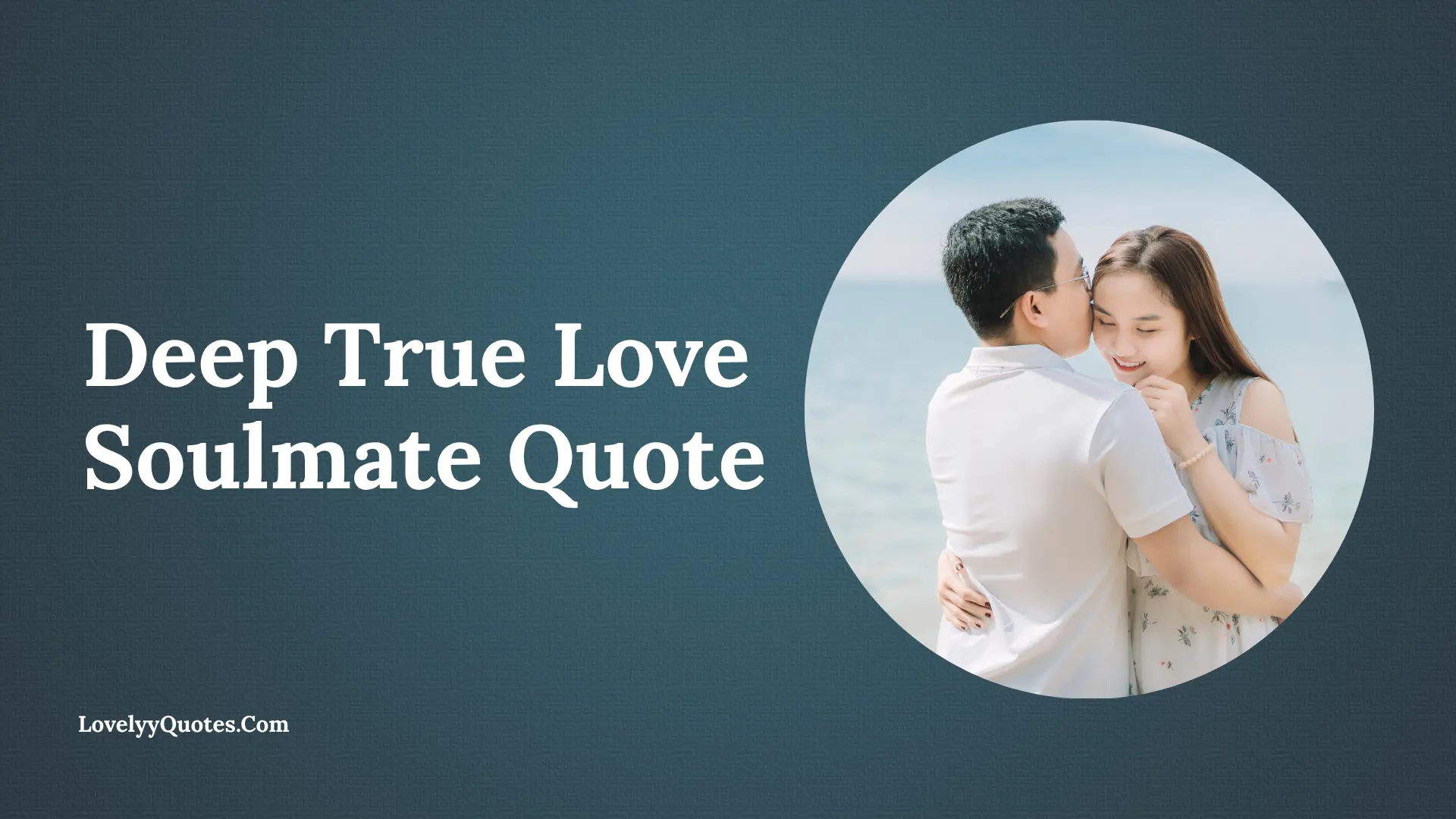 Deep True Love Soulmate Quotes