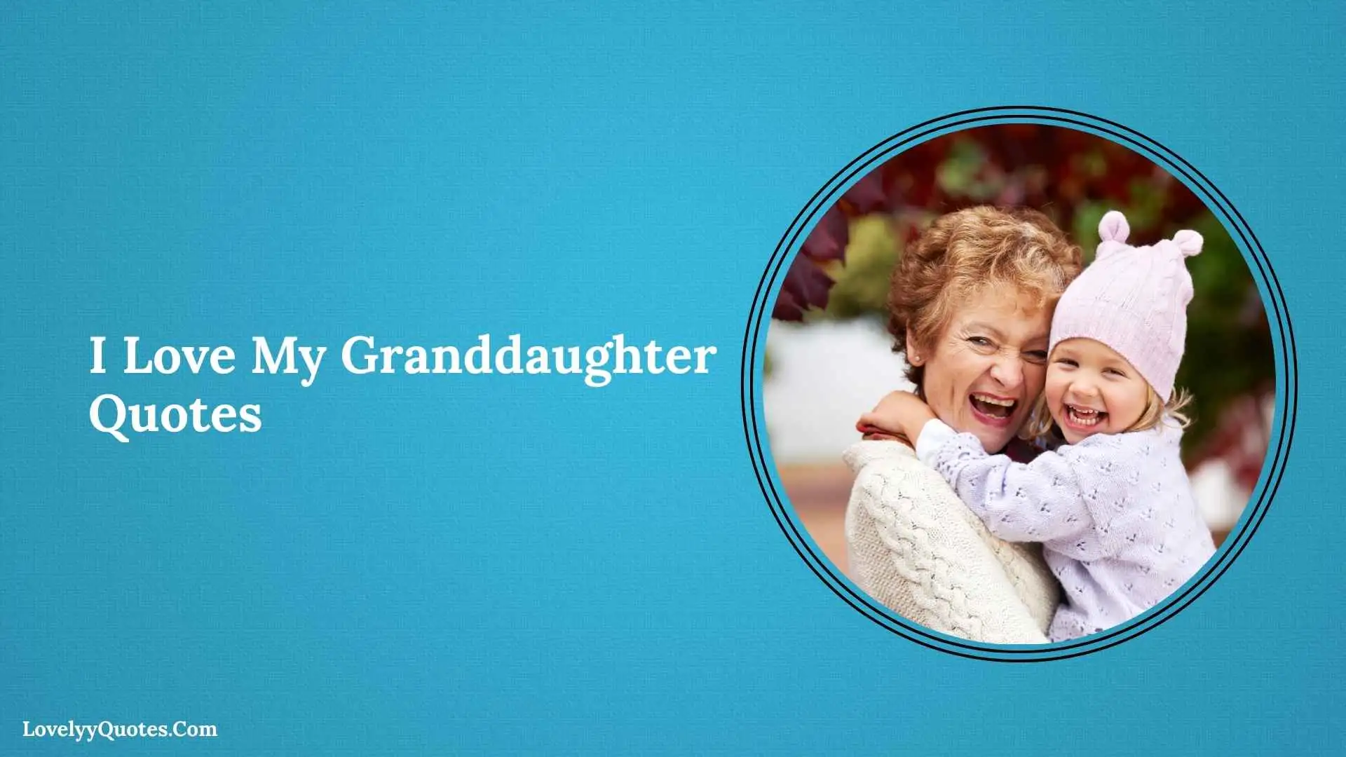 I Love My Granddaughter Quotes
