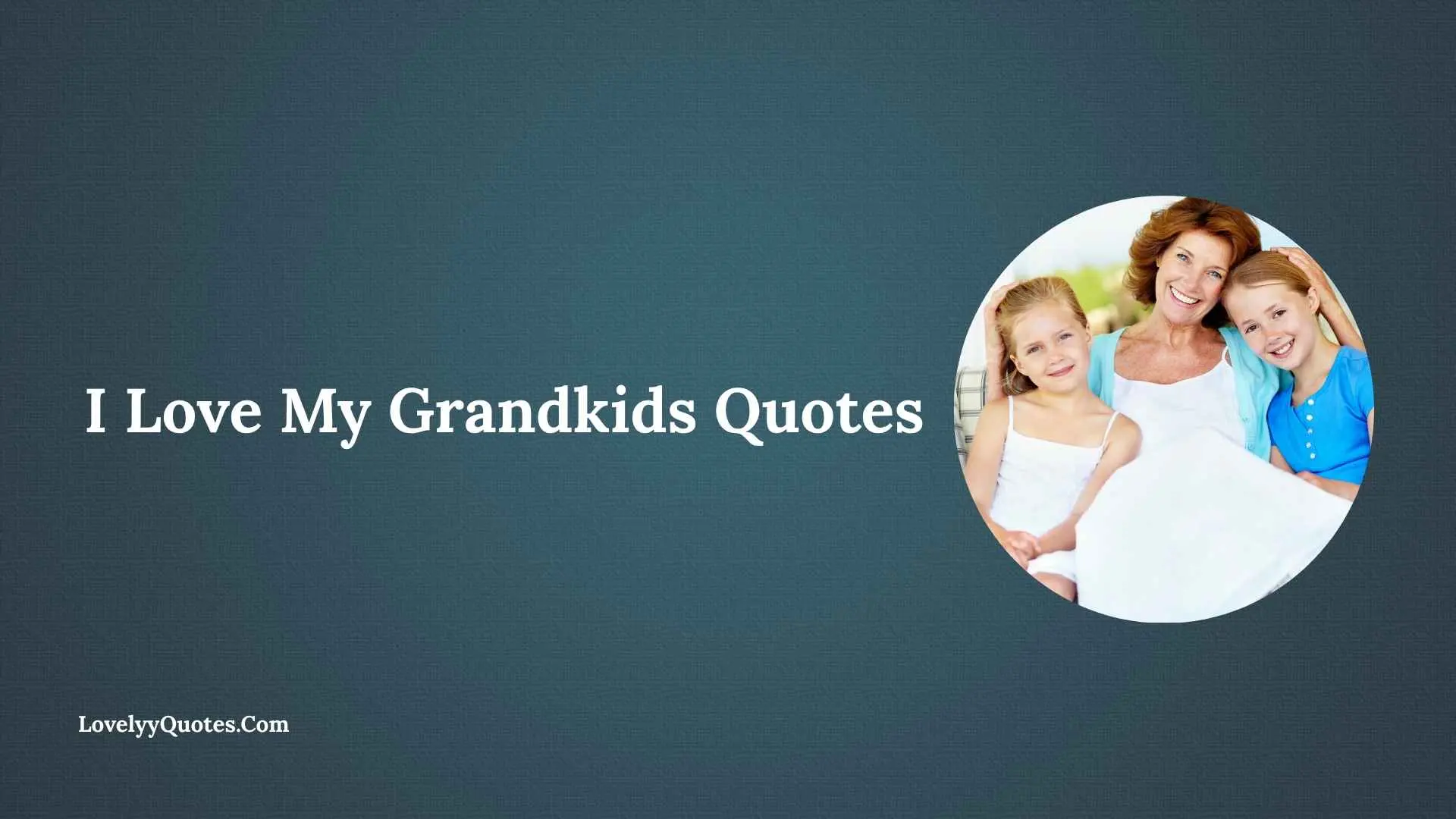 I Love My Grandkids Quotes