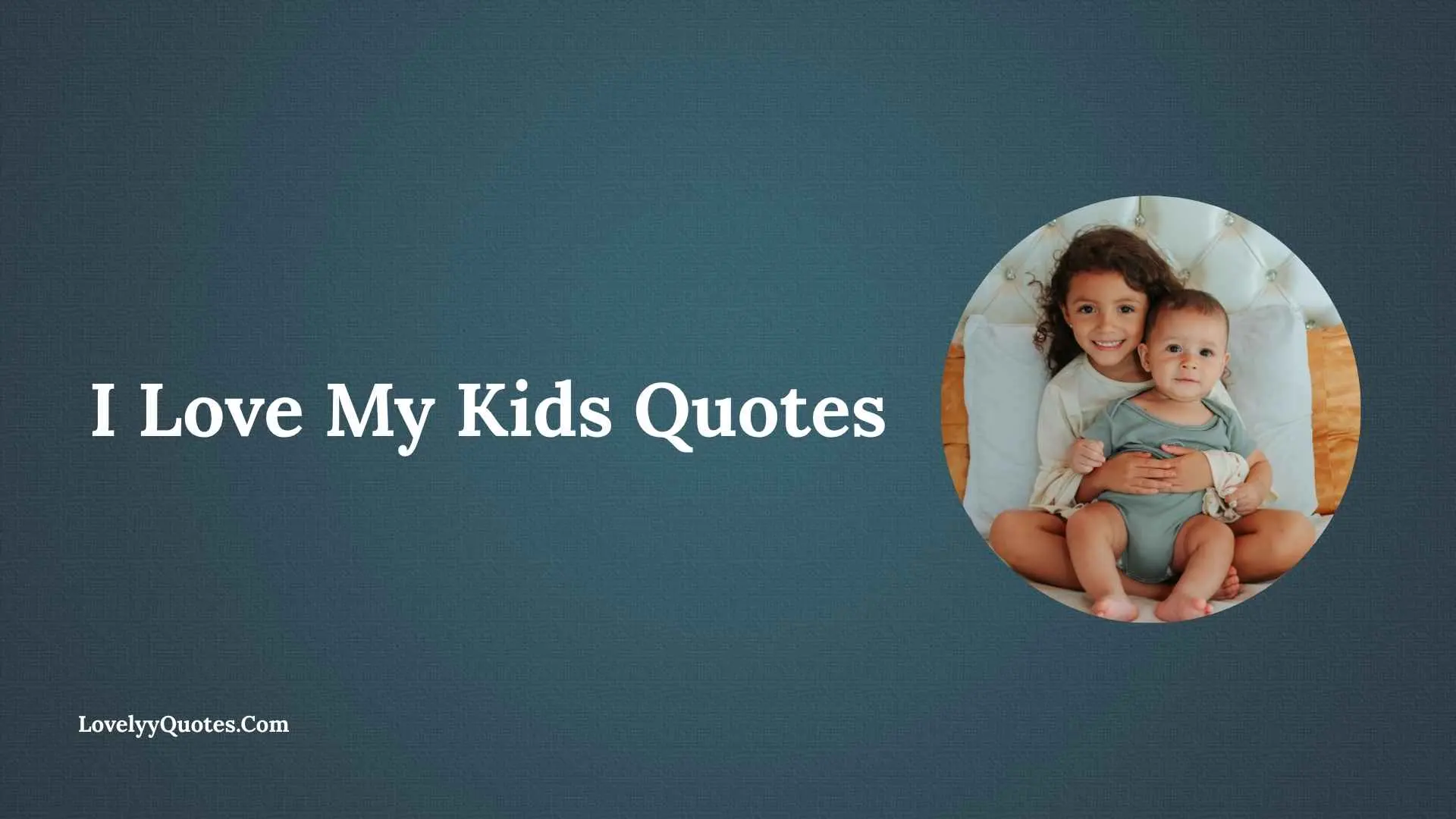 I Love My Kids Quotes