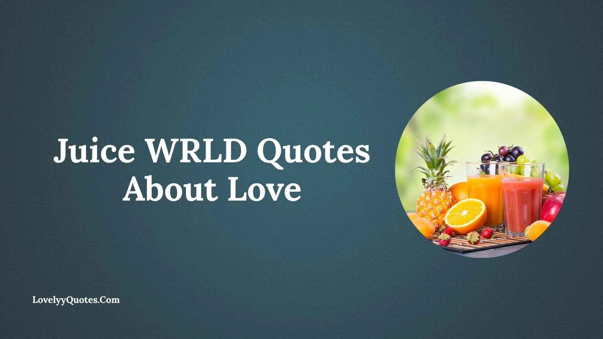 Juice WRLD Quotes About Love