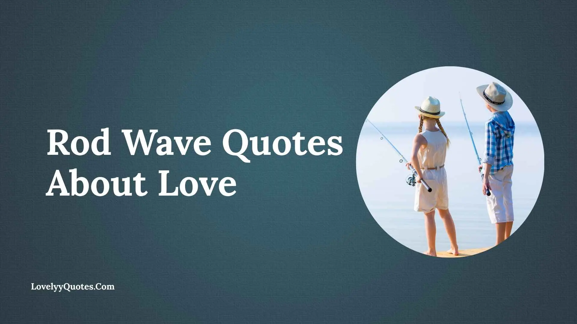 Rod Wave Quotes About Love